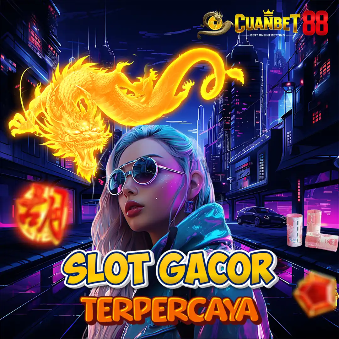 CUANBET88: Situs Slot Gacor Terpercaya Andalan Link Gampang Menang Besar